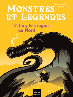 cover image of Monstres et légendes--Fafnir et le dragon du Nord--CE1/CE2 8/9 ans